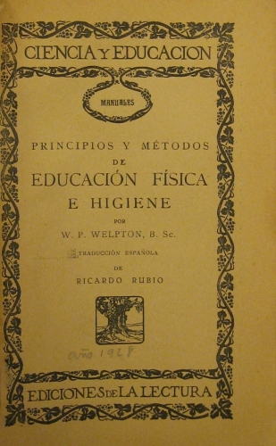 Portada de Principios y M�todos De Educaci�n Fisica e Higiene - W. P. Welpton