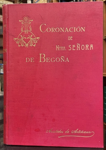Portada de Coronaci�n Can�nica De Nuestra Se�ora De Bego�a. - Ar�stedes De Art��ano y Zuricalday