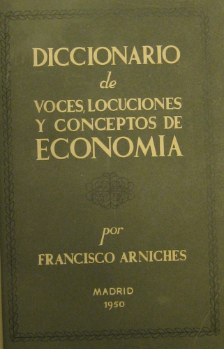 Portada de Diccionario De Voces, Locuciones y Conceptos De Economia - Francisco Arniches