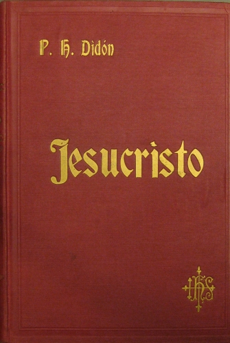 Portada de Jesucristo. Tomo II - P.H. Didon