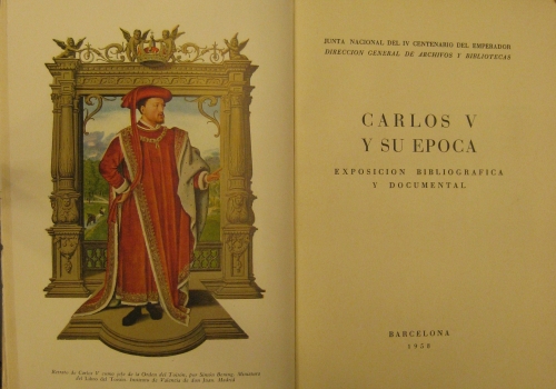 Portada de Carlos V y Su �poca. Exposici�n Bibliogr�fica y Documental