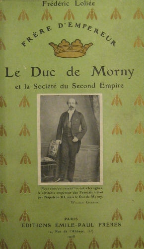 Portada de Le Duc De Morny et La soci�t� Du Second Empire d' Apr�s Des Papiers De Famille et Les Archives Secr�tes Du ministere De l' Interieur - Fr�d�ric Loli�e