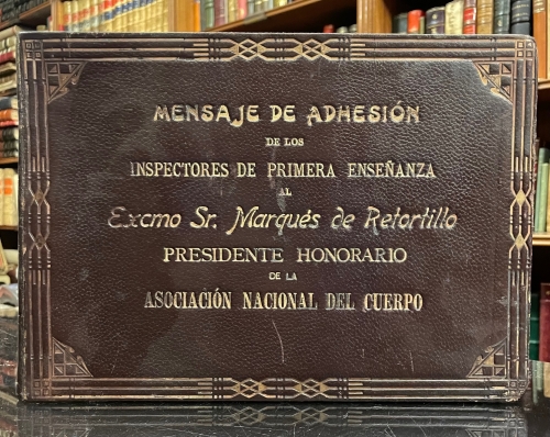 Portada de Mensaje De Adhesi�n De Los Inspectores De Primera Ense�anza al Excmo. Sr. Marqu�s De Retortillo Presidente Honorario De La Asociaci�n Nacional Del Cuerpo