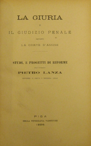 Portada de La Giuria e Il Giudizio Penales Davanti La Corte d' Assise - Pietro Lanza