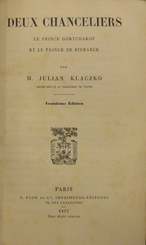 Portada de Deux Chanceliers, Le Prince Gortchakof et Le Prince De Bismarck - M. Julian Klaczko