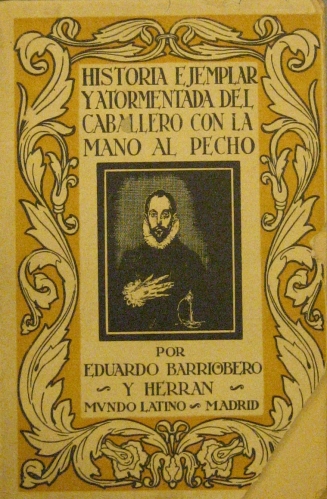 Portada de Historia ejemplar y atormentada del caballero con la mano en el pecho. - E. Barriobero y Herran