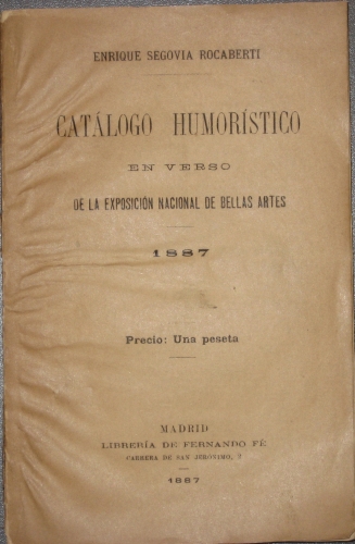 Portada de Cat�logo Humor�stico En Verso De La Exposici�n Nacional De Bellas Artes 1887 - Enrique Segovia Rocaberti