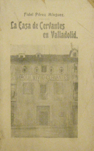 Portada de La Casa de Cervantes en Valladolid - F. Perez Minguez