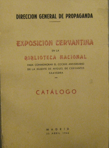 Portada de Exposici�n Cervantina en la Biblioteca Nacional Para Conmemorar El CCCXXX aniversario De La Muerte De Miguel De Cervantes Saavedra. Cat�logo