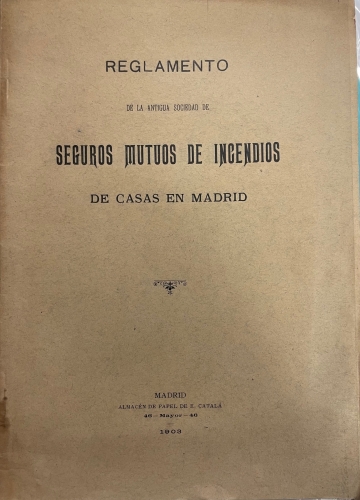 Portada de Reglamento De La Antigua Sociedad De Seguros Mutuos De Incendios De Casas En Madrid