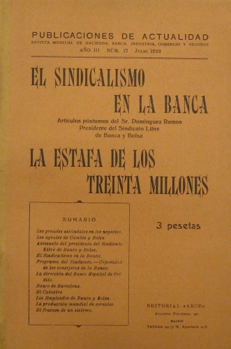 Portada de Publicaciones De Actualidad. El Sindicalismo En La Banca. Art�culos P�stumos Del Sr. Dom�nguez Ramos Presidente Del Sindicato Libre De Banca y Bolsa. La Estafa De Los Treinta Millones. - Director A. R. L�pez Del Arco