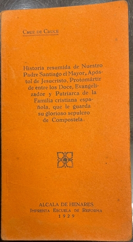 Portada de Cruz De Cruce. Historia Resumida De Nuestro Padre Santiago El Mayor...