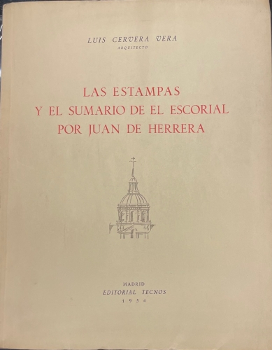 Portada de Las Estampas y El Sumario De El Escorial Por Juan De Herrera - Luis Cervera Vera
