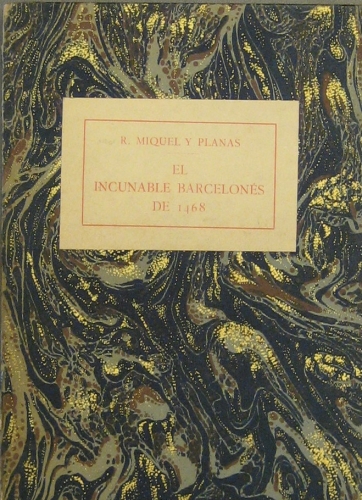 Portada de El Incunable Barcelon�s De 1468. Gram�tica De B. Mates. Reproducci�n En Facsimile Acompa�ada De Una Noticia Escrita Por R. Miquel y Planas - R. Miquel y Planas. 