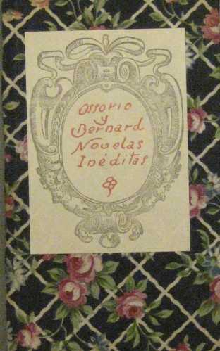 Portada de Novelas ineditas: La bellota de oro. Casa de vecindad. Lo que paso en Valle-Hondo. Las intercesoras. Lineas paralelas. La poesia en Terapeutica - Manuel Ossorio y Bernard