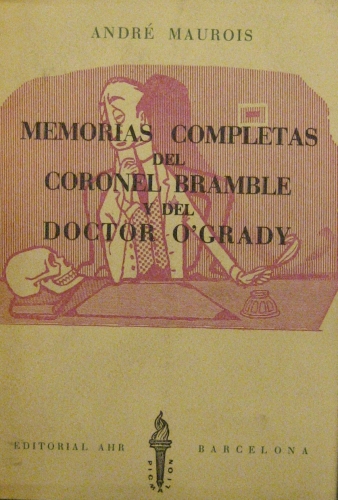 Portada de Memorias Completas del Coronel Bramble y del Dr. O�Grady - Andr� Maurois