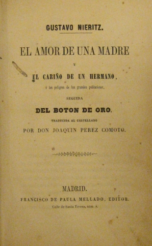 Portada de El amor de una madre y el cari�o de un hermano. El boton de oro. - Gustavo Nieritz