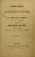 Portada de libro El amor de una madre y el cari�o de un hermano. El boton de oro.