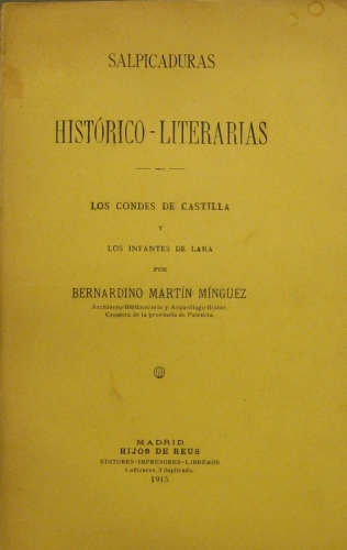 Portada de Salpicaduras Hist�rico Literarias. Los Condes De Castilla y Los Infantes De Lara - Bernardino Mart�n M�nguez