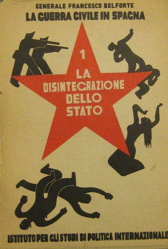 Portada de La Guerra Civile in Spagna. La Disintegrazione Dello Stato - Francesco Belforte