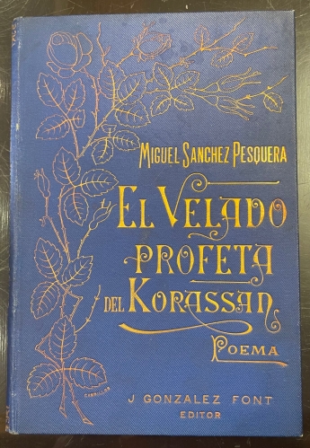 Portada de El velado profeta del Korassan. Primera Leyenda del Poema 'Lalla Rookh' - M. Sanchez Pesquera