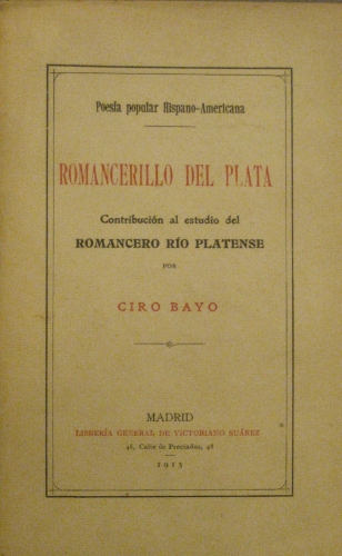 Portada de Romancerillo del plata. Contribuci�n al estudio del Romancero R�o Platense - Ciro Bayo