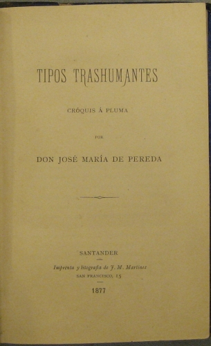 Portada de Tipos Trashumantes. Croquis � Pluma./ Glorias De La Ciencia. Apuntes Biogr�ficos De Algunas Celebridades Cient�ficas - Jos� Mar�a De Pereda / Joaquin Olmedilla y Puig