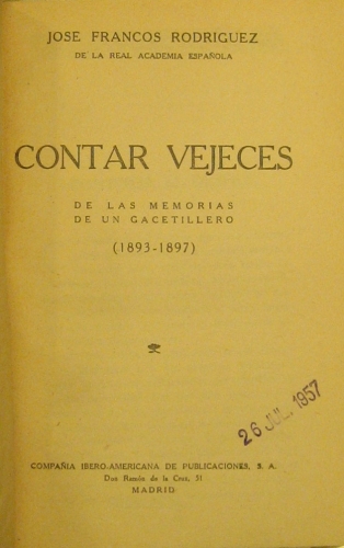 Portada de Contar Vejeces. De Las Memorias De Un Gacetillero (1893-1897) - Jos� Francos Rodr�guez