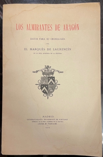Portada de Los Almirantes De Arag�n. Datos Para Su Cronologia - Marqu�s de Laurencin