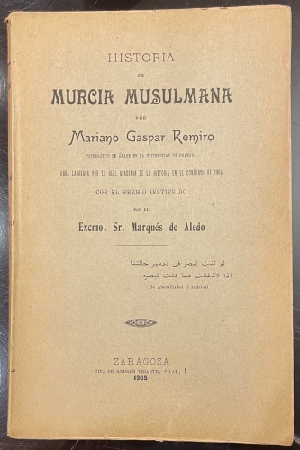 Portada de Historia De Murcia Musulmana - Mariano Gaspar Remiro