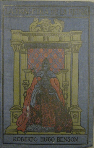 Portada de La Tragedia de la Reina - Roberto Hugo Benson