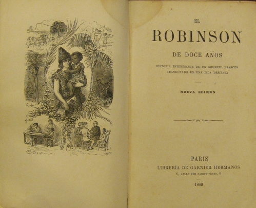 Portada de El Robinson De Doce A�os. Historia Interesante De Un Grumete Frances Abandonado En Una Isla Desierta