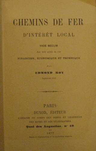 Portada de Chemins de Fer, D'int�r�t Local. Vade Mecum Aux Trois Points De Vue Financier, �conomique et Technique - Edmon Roy