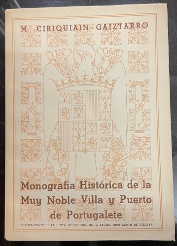 Portada de Monograf�a Hist�rica De La Muy Noble Villa y Puerto De Portugalete - M. Ciriquiain - Gaiztarro