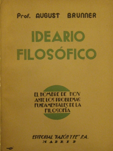 Portada de Ideario Filos�fico. El hombre de hoy ante los problemas fundamentales de la Filosof�a - August Brunner