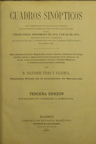 Portada de Cuadros Sinopticos Que Comprenden La Graduacion Completa De Las Distintas Combinaciones De Penas Que Existen En El Codigo Penal Reformado De 1870 y En El De 1879 Mandado Publicar y Observar En Las Islas De Cuba y Puerto Rico Por Real Decreto De 23 De Mayo - Salvador Viada y Vilaseca
