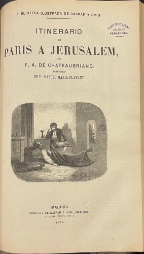 Portada de La Atala. Ren�. El �ltimo Abencerrage. Los Natchez. Viajes a Italia y Am�rica. Itinerario De Paris a Jerusalem./ Graciella. Rafael. - Chateaubriand./ Lamartine