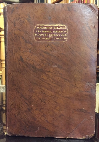 Portada de Documentos relativos a la notoria Nobleza de D. Juan de Porras y Jaen, sus ascendientes y descendientes. Bujalance, C�rdoba.