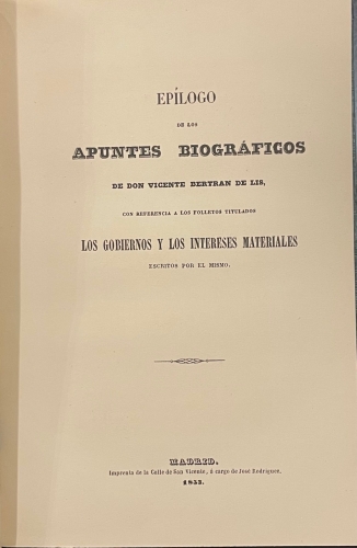 Portada de Biograf�a de D. Senen de Buenaga. Biograf�a de D. Fernando Cotoner. Noticia Bibliogr�fica de D. Jose de Gabriel. Biograf�a del Conde de Pu�onrostro/ Epilogo de los Apuntes Biograf�cos de Don Vicente Bertran de Lis/ Biografia de Don Wenceslao Ayguals de Izco / Biografia de D. Pedro Tellez Giron - Jos� Diaz Valderrama/ Jos� Gutierrez de la Vega/ Blas Mar�a Araque / Marqu�s de Miraflores