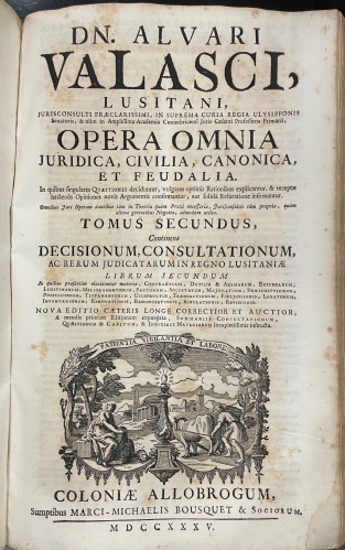 Portada de Opera Omnia, Juridica, Civilia, Canonica, et Feudalia. Tomus Primus, Tomus Secundus - Alvaro Vaz. Alvari Valasci