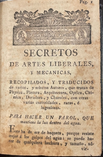 Portada de Secretos De Artes Liberales y Mec�nicas. Recopilados y Traducidos De Varios y Selectos Autores, Que Tratan De F�sica, Pintura, Arquitectura, Optica, Quimica, Doradura y Charoles Con Otras Varias Curiosidades Ingeniosas - Bernardo Monton