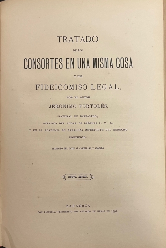 Portada de Tratados de Sucesiones Intestadas y de los Consortes en la misma cosa y fideicomiso legal segun los fueros de Arag�n - Andres Serveto Ani�on, Gil Custodio de Lissa y Guevara y Jer�nimo Portol�s. Joaquin Marton y Gavin