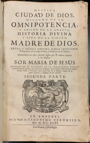 Portada de Mystica Ciudad de Dios, Milagro de su Omnipotencia y Abismo de la Gracia. Historia Divina y Vida de la Virgen Madre de Dios - Sor Maria de Jes�s de �greda