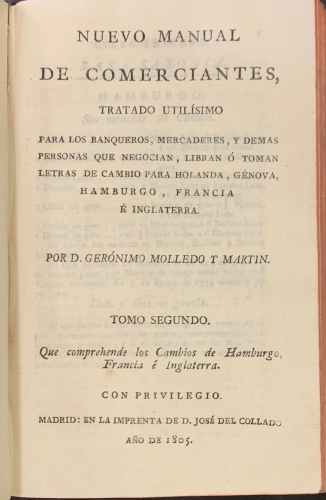 Portada de Nuevo Manual de Comerciantes. Tratado util�simo para los banqueros, mercaderes y dem�s personas que negocian, libran o toman letras de cambio para Holanda, G�nova, Hamburgo, Francia e Inglaterra - Ger�nimo Molledo y Martin