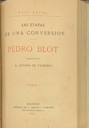 Portada de Los Tres Peligros. Excursiones por el Africa Septentrional/ La Tierra Caliente. Escenas de costumbres mejicanas/ Las Etapas de una Conversi�n. Pedro Blot - Manuel Seco y Shelly / Luciano Biart / Paul Feval