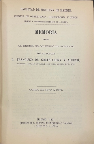 Portada de Cl�nica m�dica a cargo del Excmo. Se�or Don Juan Drumen. Memorias de los cursos 1870 a 1876. Manual de Partos - Francisco de Cortejarena y Aldevo