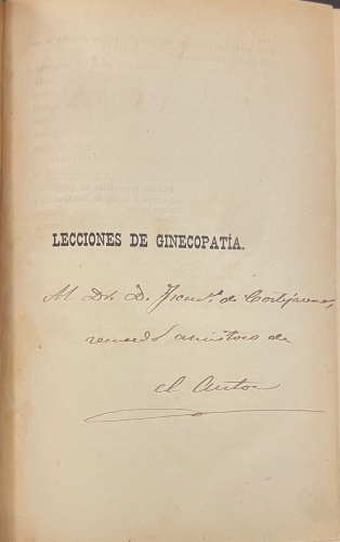 Portada de Lecciones de Ginecopat�a o Enfermedades Especiales de la Mujer profesadas en la Facultad de Medicina de Valencia - Dr. F. de P. Camp�