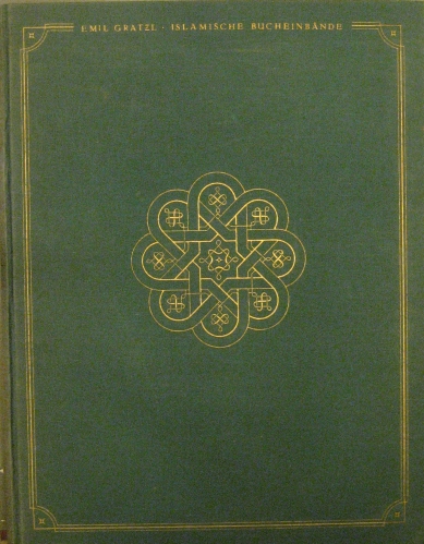Portada de Islamische Bucheinb�nde Des 14. Bis 19. Jahrhunderts. Aus Den Handschriften Der Bayerischen Staatbibliothek Ausgew�hlt Und Beschrieben - Emil Gratzl