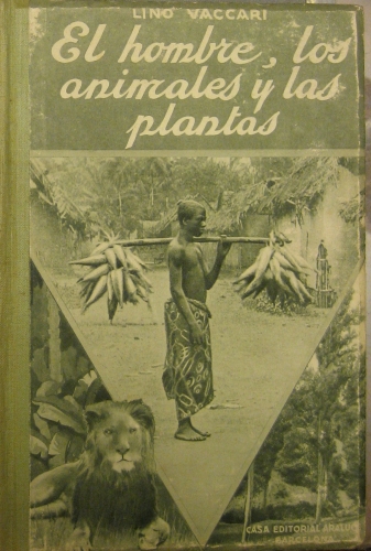 Portada de Biblioteca De Ciencias Naturales: C�mo Viven Las Plantas; C�mo Viven Los Animales; Los Seres Vivientes; El Hombre, Los Animales y Las Plantas. - Lino Vaccari