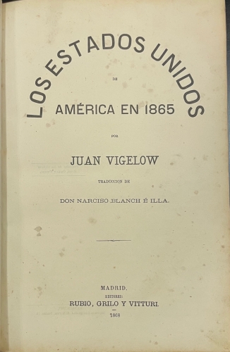 Portada de Colecci�n De Historias y Memorias Contempor�neas. Tomo I: Los Estados Unidos de America En 1865 Por Juan Vigelow. M�jico Antiguo y Moderno Por Michael Chevalier. Breve Compendio De Historia Universal Por Don Jos� Biso. - Cesar Cant�, Juan Vigelow, Michael Chevalier, Jose Bisso.